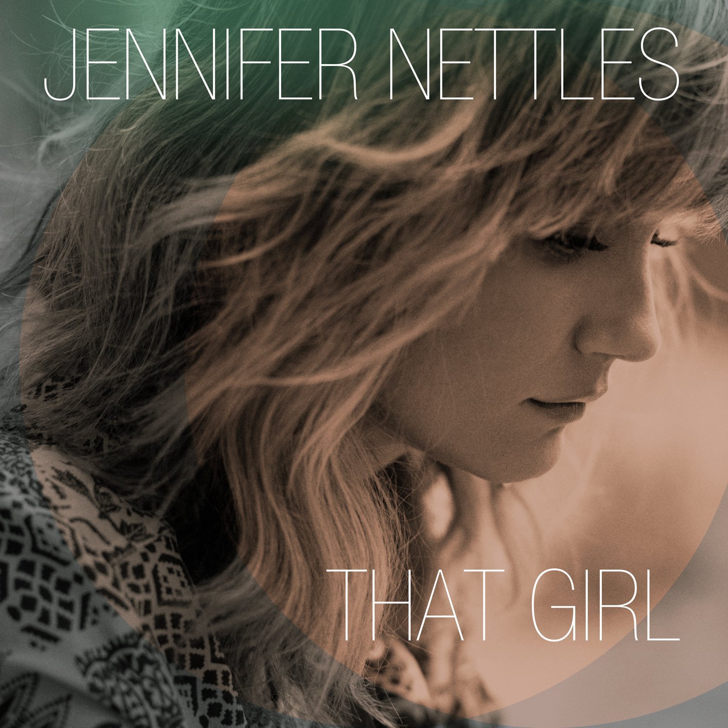 Jennifer Nettles: That Girl