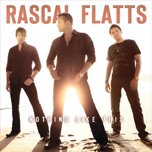 rascal flatts nothing like this cd cover